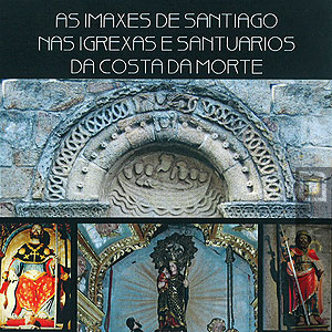 As imaxes de Santiago nas igrexas e santuarios da Costa da Morte