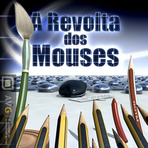 A revolta dos mouses
