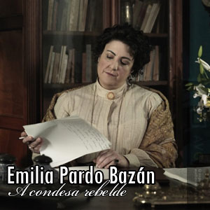 A condesa rebelde, Emilia Pardo Bazn