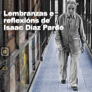 Lembranzas e reflexins de Isaac Daz Pardo