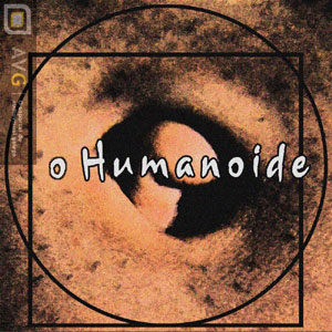 O humanoide