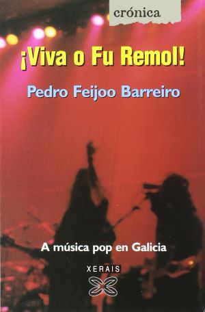 Capa de <i>¡Viva o Fu Remol! (Eds. Xerais, 2003) de Pedro Feijoo Barreiro</i>