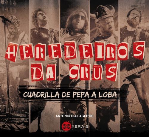 Capa de <i>Heredeiros da Crus. Cuadrilla de Pepa a Loba</i> (eds. Xerais, 2018) Antonio Díaz Ageitos