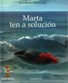 Portada de Marta ten a solucin