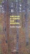 Portada de Arcaico o tempo que respira
