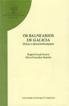 Portada de Os balnearios de Galicia. Orixe e desenvolvemento