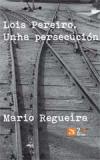 Portada de Lois Pereiro. Unha persecucin