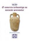 Portada de O comercio tardoantigo no noroeste pennsular