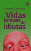 Portada de Vidas breves de idiotas