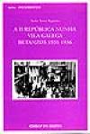 Portada de A II Repblica nunha vila galega Betanzos 1931-1936