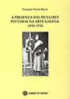 Portada de A presenza das mulleres pintores na arte galega: 1858-1936