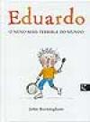 Portada de Eduardo o neno mis terrible do mundo