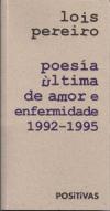 Portada de Poesa ltima de amor e enfermidade 1992-1995