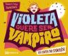 Portada de Violeta quere ser vampiro